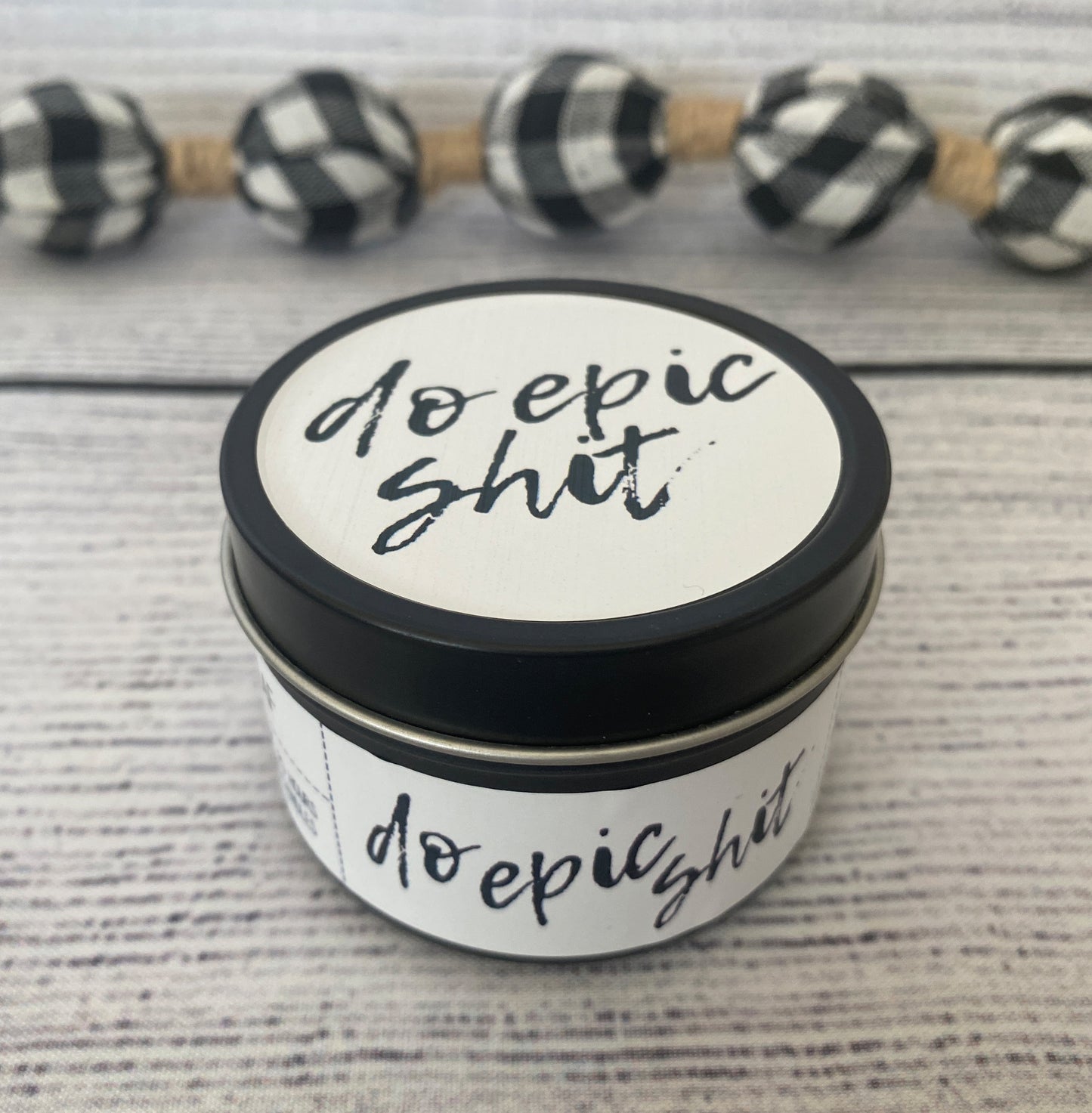 Wholesale Candle Tin - Do Epic Shit - QTY 6 CANDLES