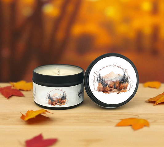 Fall Candle Tin - I'm so glad I Live in a World where there are Octobers